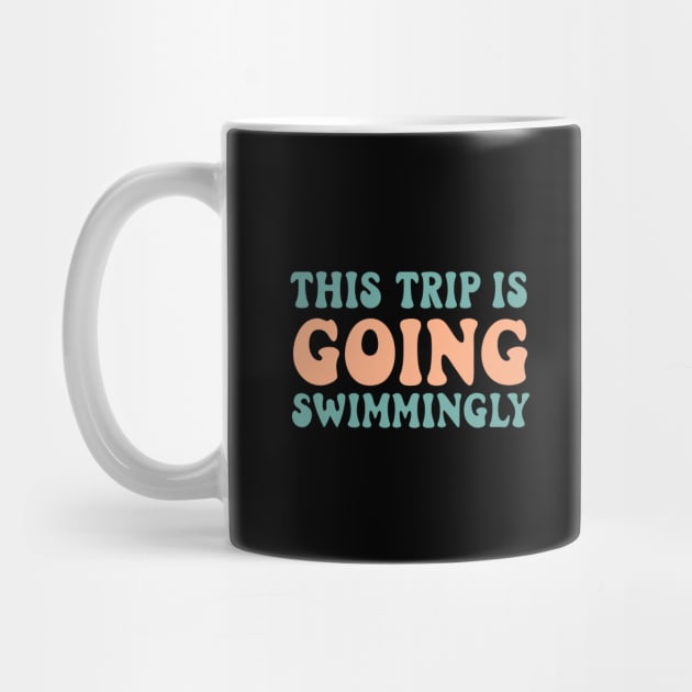 This Trip is Going Swimmingly by DIGITAL MERCH CREATIONS